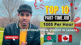 Top 10 PartTime Jobs in Canada for International Student 🇨🇦🇧🇩 [upl. by Martie]