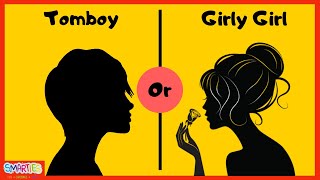 GIRLS PERSONALITY TEST  Are You a Tomboy OR Girly Girly [upl. by Gotthard981]