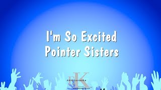 Im So Excited  Pointer Sisters Karaoke Version [upl. by Cadmar]