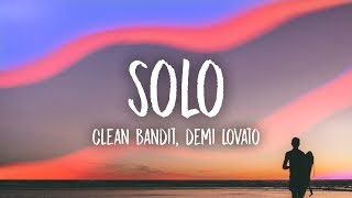 Clean Bandit  Solo Lyrics feat Demi Lovato [upl. by Grimes]