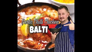 Garlic Chilli Chicken BALTI  Plus Tips and Techniques  Als Kitchen [upl. by Emlynne220]