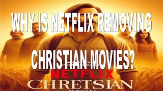 Why is Netflix removing Christian Movies The Shocking Reality [upl. by Lebiram]