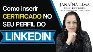 Como inserir CERTIFICADO no seu perfil do LINKEDIN [upl. by Herwig871]