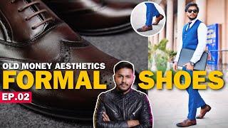 5 BEST FORMAL SHOES FOR MEN  OLD MONEY AESTHETICS Ep02  OLD MONEY SHOES [upl. by Ingemar537]