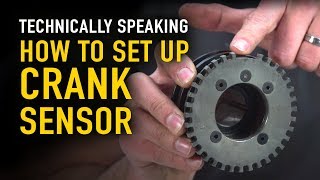 💬 How to Set Up Any Crank Sensor  TECHNICALLY SPEAKING [upl. by Ianthe]