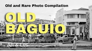 BAGUIO  OLD AND RARE PHOTOS 1900 to 1970s [upl. by Kingston]