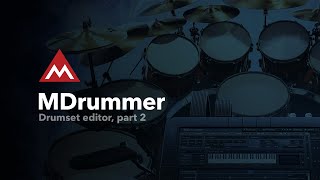 MDrummer 11  Drumset editor part 2 [upl. by Annuaerb]