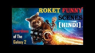 Roket Funny Scenes in Hindi From Guardians of The Galaxy 2 [upl. by Cirek]