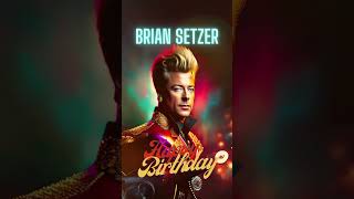 Brian Setzer  Happy Birthday [upl. by Akkimat]