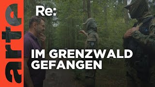 Flüchtlingskrise in Polens Grenzwäldern  ARTE Re [upl. by Egiap]