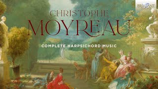 Moyreau Complete Harpsichord Music [upl. by Banky429]