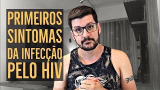 VOCÊ PODE ESTAR COM HIV SE SENTIR ESSES SINTOMAS [upl. by Stafford]