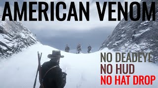 American Venom No Deadeye No Hat Drop No HUD PERFECT VERSION RDR2 [upl. by Stephine]