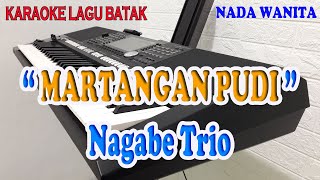 MARTANGAN PUDI KARAOKE BATAK NAGABE TRIO ll NADA WANITA BDO [upl. by Aicilec272]