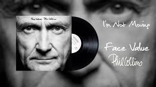 Phil Collins  Im Not Moving 2016 Remaster [upl. by Neumann]