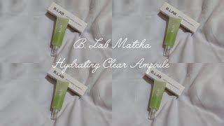 My FAV Matcha Line Brand amp Skincare BLab Matcha Ampoule Review [upl. by Gallenz]