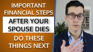 Important Financial Steps To Take After The Death Of A Spouse Retirement Planning [upl. by Ennasor]