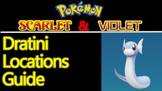 Pokemon Scarlet and Violet Dratini location guide Dragonair and Dragonite base form [upl. by Eleonora]