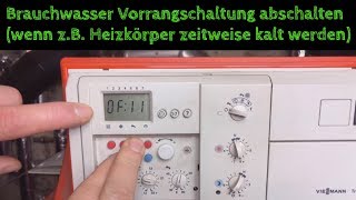 Heizung bleibt kalt Warmwasser Vorrangschaltung ausschalten Viessmann Trimatik einstellen [upl. by Niret]