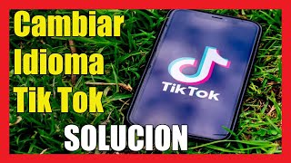 Como Cambiar el Idioma de Tik Tok Rápido I Solución 2024 [upl. by Yxel842]