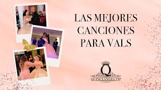 Top 10 mejores canciones para bailar el Vals de Quince Años [upl. by Bobine]