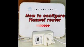 How to configure Huawei router [upl. by Ayatnohs734]