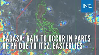 Pagasa Rain to occur in parts of PH due to ITCZ easterlies [upl. by Yerggoeg820]