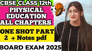 Class 12 physical education all chapters one shot Part2Class 12 Physical EducationONE SHOT [upl. by Salakcin]