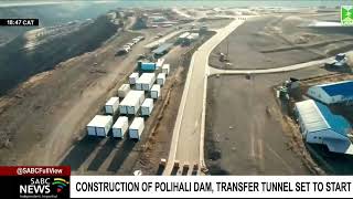 All systems go for the construction of Polihali Dam and Transfer Tunnel in Lesotho [upl. by Glenn]