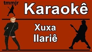 Xuxa Ilariê Karaoke [upl. by Willa44]