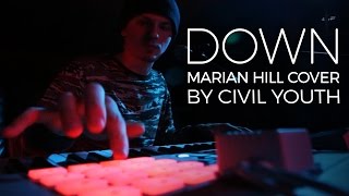 Marian Hill  Down Cover by Civil Youth [upl. by Nnyre]