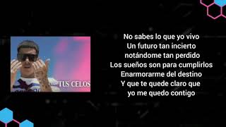 CAMIN  TUS CELOS LETRALYRICS [upl. by Abehshtab]