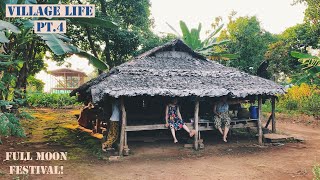 Village Life in Myanmar Pt 4  Burmese Traditional Home  Full Moon Festival Tazaungmone [upl. by Latt]