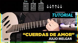 Julio Melgar  Cuerdas de Amor TUTORIAL Y ACORDES [upl. by Peirsen]