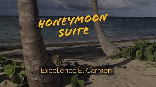 Excellence El Carmen Honeymoon Suite [upl. by Nitas745]