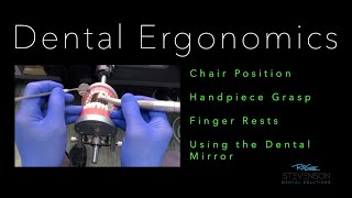 Dental Ergonomics Part 1 Mastering the Handpiece [upl. by Anirrehs51]