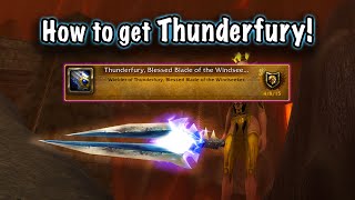 How to get Thunderfury Blessed Blade of the Windseeker Legendary Classic Sword Guide [upl. by Lamond641]