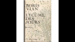 Romans – L’écume des jours – Boris Vian [upl. by Schwitzer]