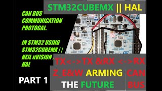 STM32 CAN BUS COMMUNICATION PART 1 PROTOCAL USING STM32CUBEMX  HAL KEIL uVISION [upl. by Greene]