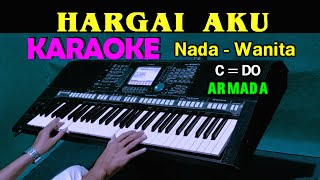 HARGAI AKU  Armada  KARAOKE Nada Wanita HD [upl. by Robson]