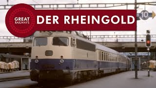 Der Rheingold  Deutsch • Great Railways [upl. by Erodeht995]