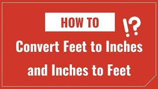 How to Convert Inches to Feet and Feet to Inches [upl. by Ahseral]