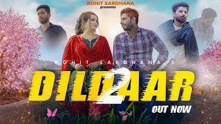 Dildaar 2  Full Song  Rohit Sardhana  Sandeep Chandel  New Hariyanvi Song 2022 [upl. by Gibrian107]