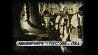 Glockenweihe Waidhofen an der Ybbs [upl. by Einafpets472]