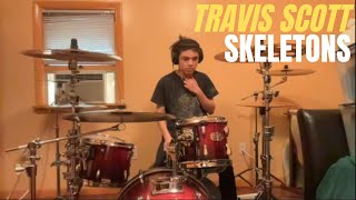 Travis Scott  SKELETONS  Luis Cormier Drum Cover [upl. by Ruthi342]