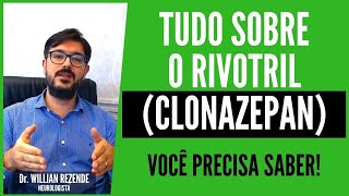 Rivotril Tudo Sobre o Rivotril Clonazepam  Visão do Neurologista Sobre o Rivotril [upl. by Eannyl]