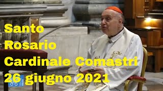 Santo Rosario di oggi del cardinale comastri 26 giugno 2021 [upl. by Inoliel128]