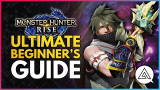 Monster Hunter Rise  Ultimate Beginners Guide amp Tips  Everything You Need to Know to Get Started [upl. by Eitsyrhc]