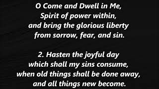 O COME AND DWELL IN ME Hymn Lyrics Words Text Methodist Sing along song music 388 Charles Wesley [upl. by Blinny]