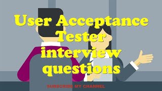 User Acceptance Tester interview questions [upl. by Reinar]